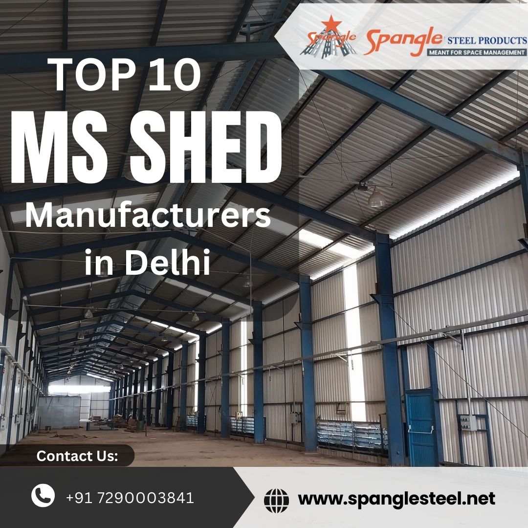 Top 10 MS Shed Manufacturers in Delhi Trusted Reliable